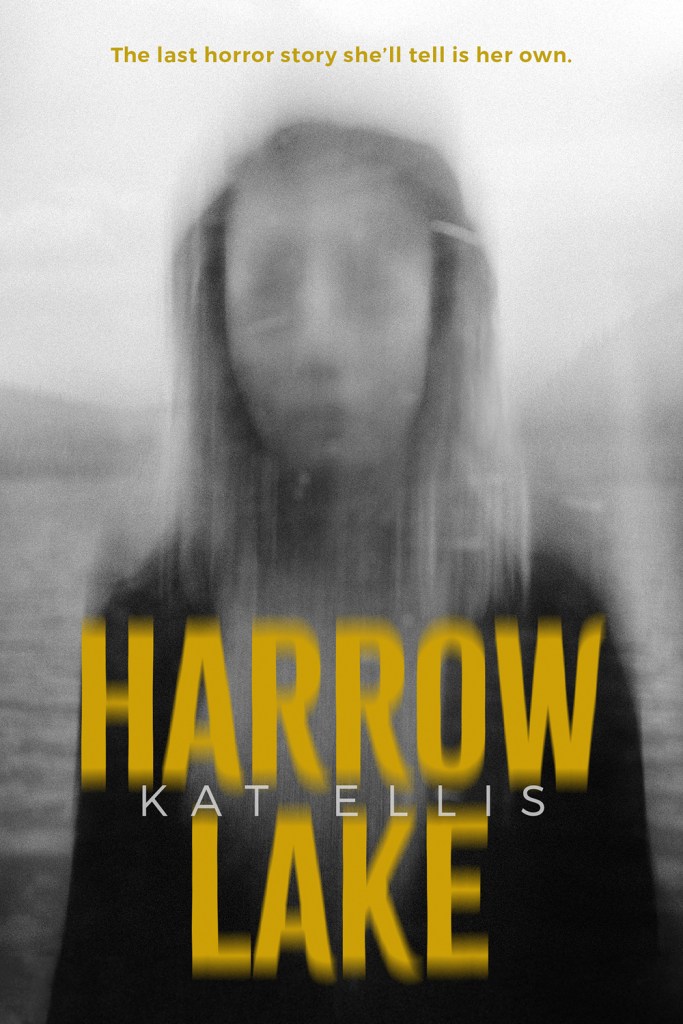 Harrow Lake by Kat Ellis, US cover, features blurred greyscale image of girl against a watery backdrop, title text in yellow.